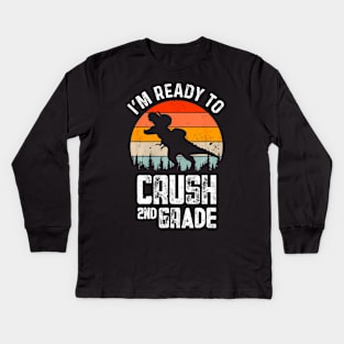 Im Ready To Crush Second Grade 1St Day Back To School Kids Kids Long Sleeve T-Shirt